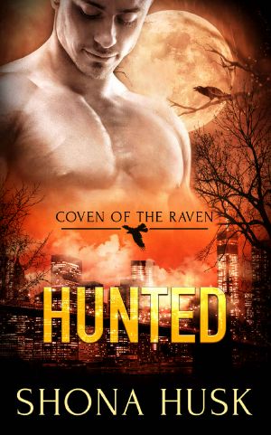 [Coven of the Raven 02] • Hunted · Witch Paranormal Romance (Coven of the Raven Book 2)